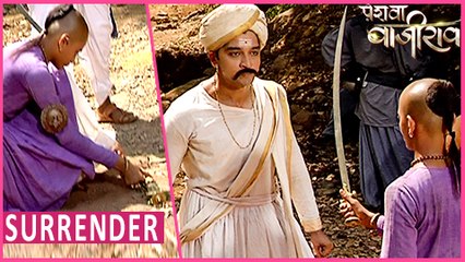 Bajirao SURRENDERS Himself In Front Of Enemies | Peshwa Bajirao - पेशवा बाजीराव
