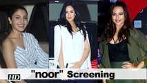 “Noor” Screening : Anushka, Mira Rajput and Sonakshi