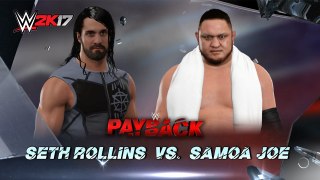 WWE 2K17 Seth Rollins Vs Samoa Joe Payback 2017