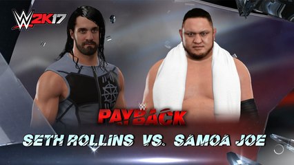WWE 2K17 Seth Rollins Vs Samoa Joe Payback 2017