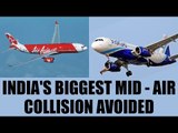 Indigo –Air Asia planes avoid mid air collision just before 15 second | Oneindia News