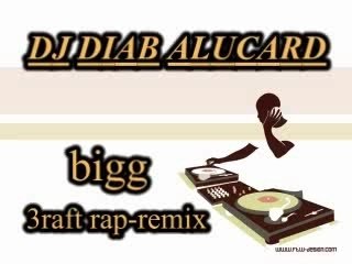 Bigg 3raft rap - remix by dj diabalucard