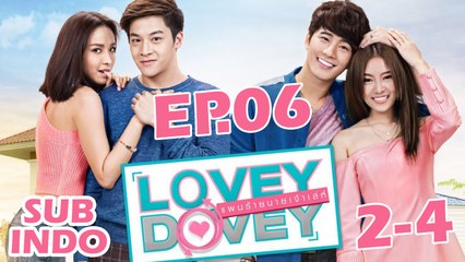 Lovey Dovey - EP.6 [2-4] Sub Indo