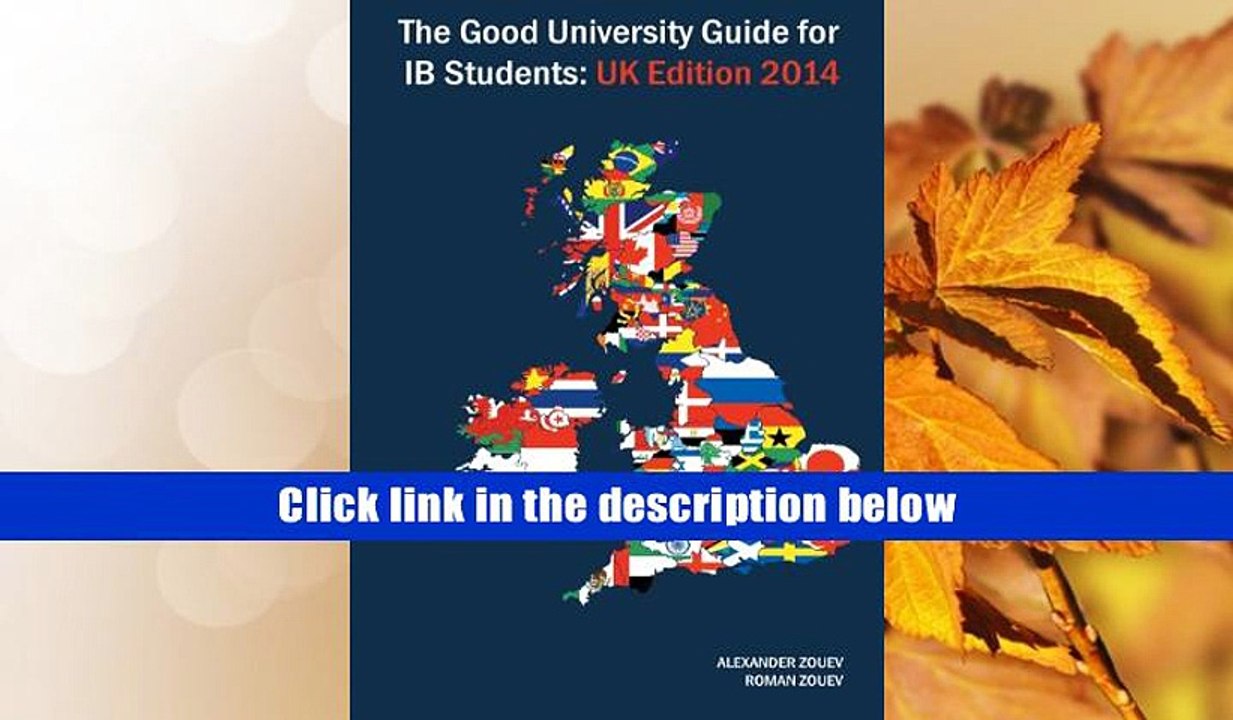 FREE [PDF] DOWNLOAD The Good University Guide for Ib Students - UK Edition 2014 Alexander Zouev