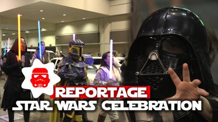 On a testé... La convention Star Wars à Orlando, en Floride !