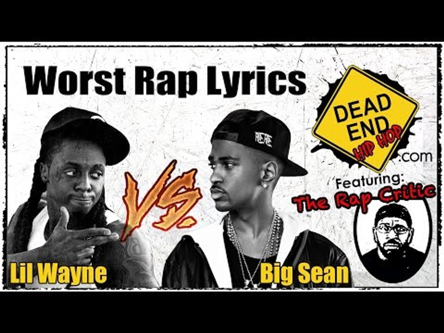 Worst Lyrics Lil Wayne Vs Big Sean Dehh Feat The Rap Critic Video Dailymotion