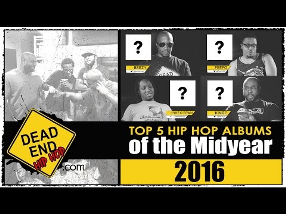 Top 5 Hip Hop Albums of the Midyear 2016 | DEHH