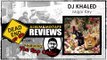 DJ Khaled - Major Key Album Review | DEHH Feat: The Rap Critic