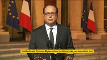 Attentat sur les Champs-Elysées : François Hollande exprime sa 