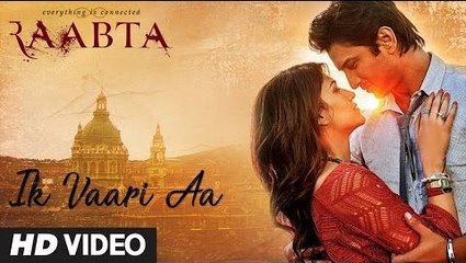 Ik Vaari Aa Full HD Video Song Raabta 2017 - Sushant Singh Rajput & Kriti Sanon - Pritam, Arijit Singh, Amitabh Bhattacharya