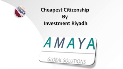 cheapest citizenship by investment Riyadh