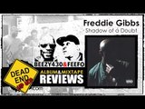 Freddie Gibbs - Shadow of a Doubt Album Review | DEHH