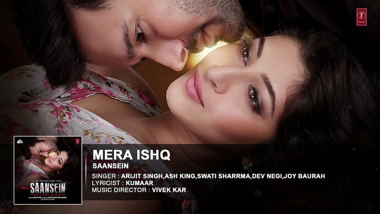 Mera Ishq Full Audio Song - SAANSEIN - Arijit Singh - Rajneesh Duggal, Sonarika Bhadoria - YouTube
