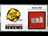 Meek Mill - Dreams Worth More Than Money Album Review | DEHH