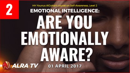 Are You Emotionally Aware? | By Younus AlGohar