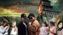 SHERLOCK HOLMES - THE UNTOLD STORY, Behind the Sences