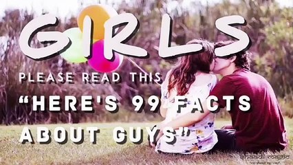 99 Facts About Guys - All Girls Should Know