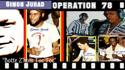 *OPÉRATION 78.(Martinique) "Botte Z'hom Toc Toc" A/C: Simon Jurad.