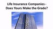Life Insurance Companies - Does Yours Make the Grade