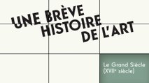 MOOC Une brève histoire de l’art, Le Grand Siècle (XVIIe Siècle) : Y’a pas que la peinture dans la vie !