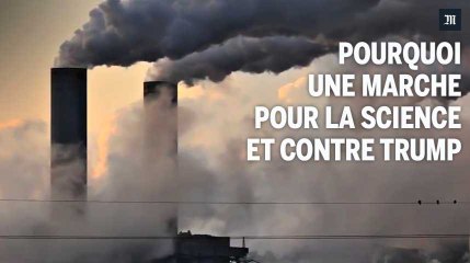 La marche mondiale pour la science et contre Trump expliquée