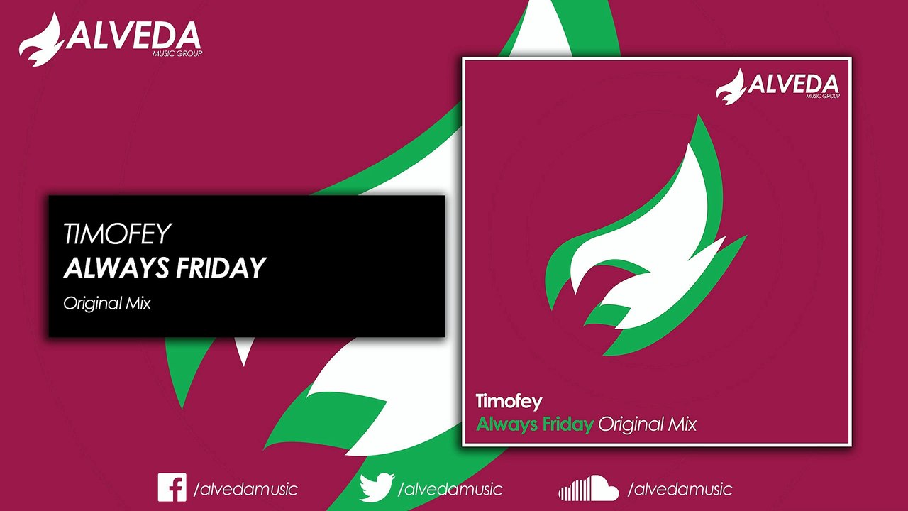 Timofey - Always Friday (Original Mix)