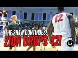 Zion Williamson Scores 42 & Misses ONLY 2 SHOTS!?! The Show Continues