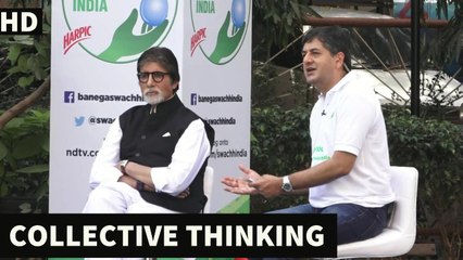 "Collective Thinking Will Help Us Achieve Swachh India" - Amitabh Bachchan