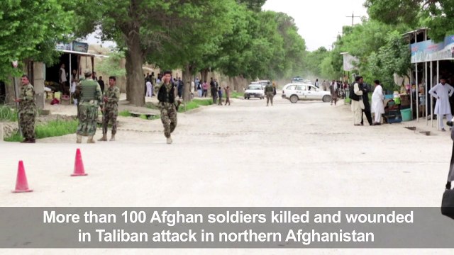 Over 100 killed, wounded in Taliban attack on Afghan army base