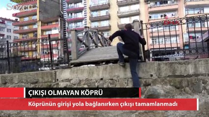 Rize'de çıkışı olmayan köprü