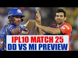 IPL 10: DD vs MI PREVIEW & Prediction, Match 25 | Oneindia News