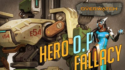 Overwatch   Hero O.P. Fallacy