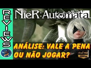 Analise: Nier Automata - Jogar ou Não Jogar ?