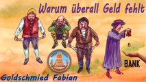 Warum überall Geld fehlt - Goldschmied Fabian