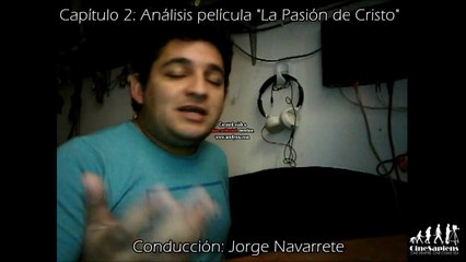 CINE SAPIENS / CAPÍTULO 2 - La pasión de Cristo (análisis y comentarios)