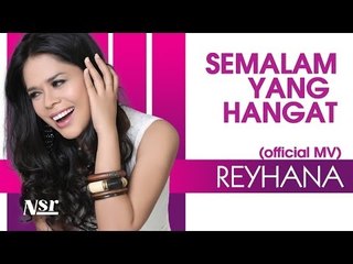 Reyhana - Semalam Yang Hangat (Official Music Video HD Version)
