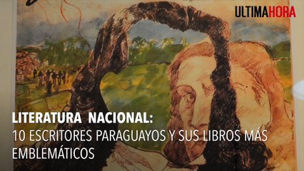 Literatura Nacional: 10 escritores paraguayos