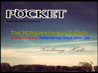 Pocket Band - Tak Pernahkah Kau Sadari (Sebenarnya Saya Isteri Dia)