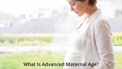 Advanced Maternal Age