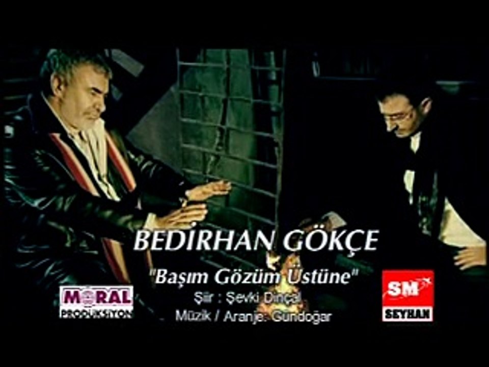 Bedirhan Gökçe & İbrahim Erkal - Başım Gözüm Üs...