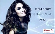 İREM DERİCİ-Güllerim Soldu