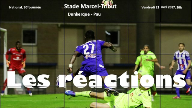 J30 National 2016-2017 : USL Dunkerque - Pau FC (0-0), les réactions
