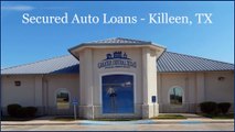 Secured Auto Loans – Killeen, TX