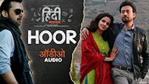 Hoor | Full HD Video | New Song | Hindi Medium | Irrfan Khan | Saba Qamar | Atif Aslam | Sachin- Jigar