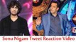 Salman khan reply to sonu Nigam Tweet