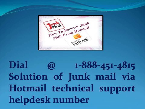 Dial @ 1-888-451-4815 Solution of Junk mail via Hotmail technical support helpdesk number