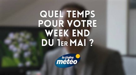Quel temps pour votre week end du 1er mai ?