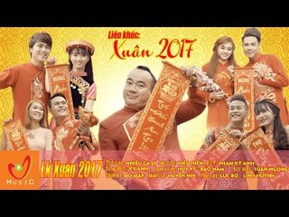 LK Xuân 2017 | MV HÀI TẾT | HIẾU HIỀN | LÊ TRỌNG HIẾU | DƯƠNG NHẤT LINH | CẢNH MINH | TÙY PHONG
