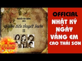 Nhật Ký Ngày Vắng Em - CAO THÁI SƠN [Official Audio]