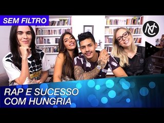 HUNGRIA: HIP HOP NACIONAL, ESTOURAR NA GRINGA E INDIRETAS PARA RACHEL!